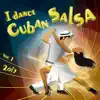 Various Artists - I Dance Cuban Salsa 2013, Vol.1