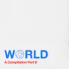Various Artists - World: A Compilation, Pt. II